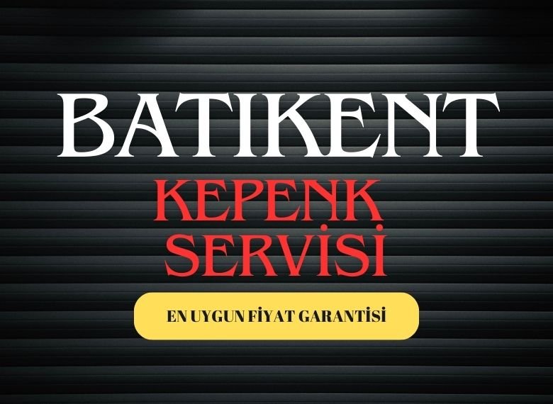 Batıkent Manuel Kepenk Tamiri Servisi